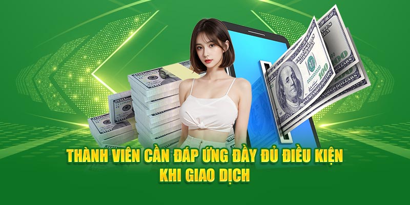 Thành viên cần tuân thủ điều kiện và điều khoản trước khi rút tiền K8CC
