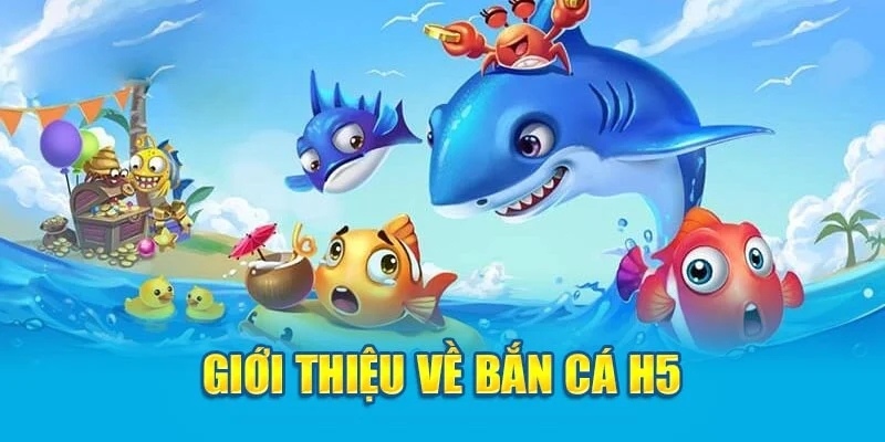 Bắn cá  H5