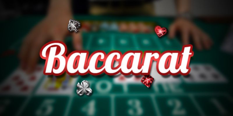 Tổng quan về game bài Baccarat