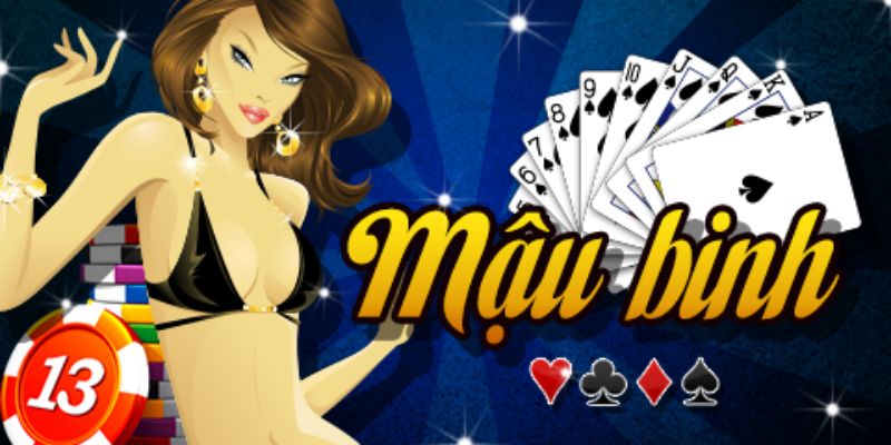 Mậu binh - game bài giải trí độc đáo hàng đầu cho mọi bet thủ
