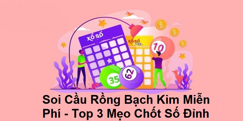 Áp dụng phương pháp soi cầu rồng bạch kim miễn phí theo chu kỳ