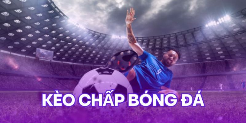 Kinh nghiệm dự đoán kèo chấp cực chuẩn
