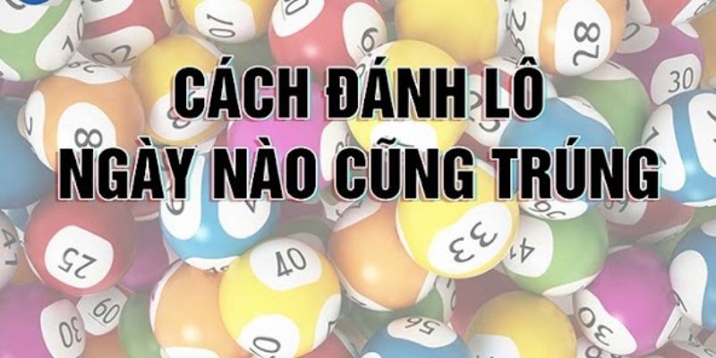 Các thủ thuật soi cầu bao lô luôn thắng