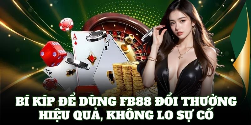 Mẹo săn thưởng lớn từ FB88 Đổi Thưởng mỗi ngày
