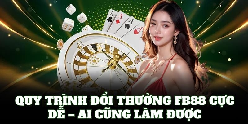 Cách sử dụng FB88 Đổi Thưởng thuận tiện nhất