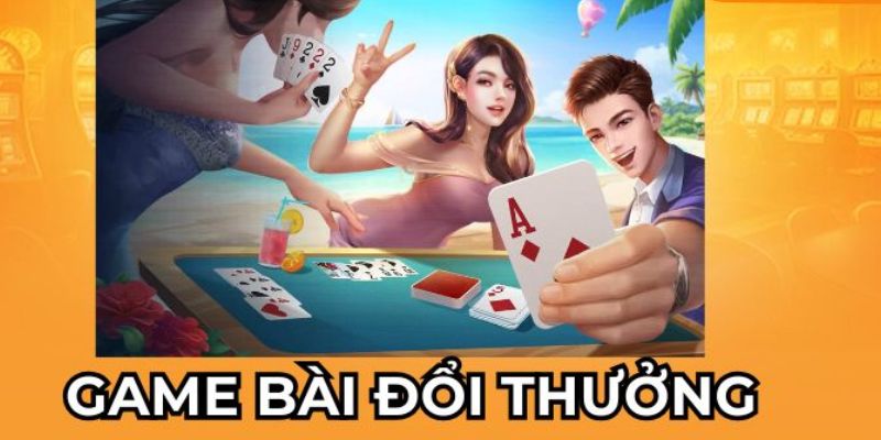 Tìm hiểu khái quát về game bài tại nền tảng