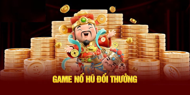 Các loại nổ hũ phổ biến tại sảnh
