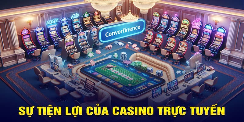 Ưu điểm nổi bật của sảnh casino