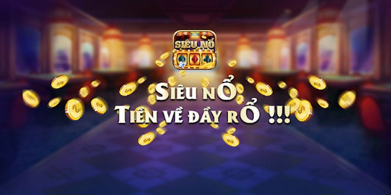 Siêu nổ hũ APK có ưu điểm gì?