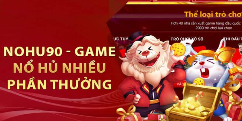 Vài nét giới thiệu khái quát về Nổ Hũ 90