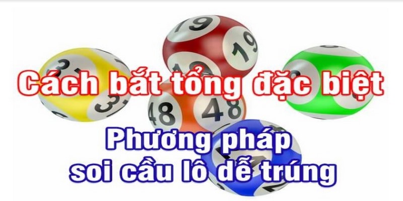 Cách bắt giải đặc biệt chuẩn cực chuẩn xác