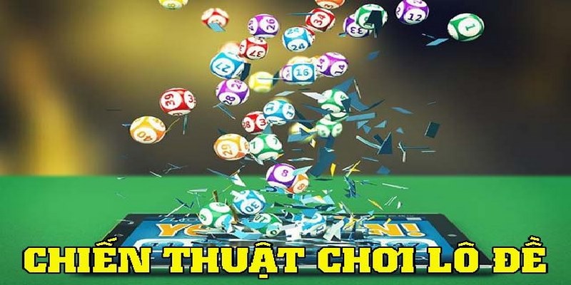 Nguyên tắc cần để đánh lô đề dễ trúng nhất