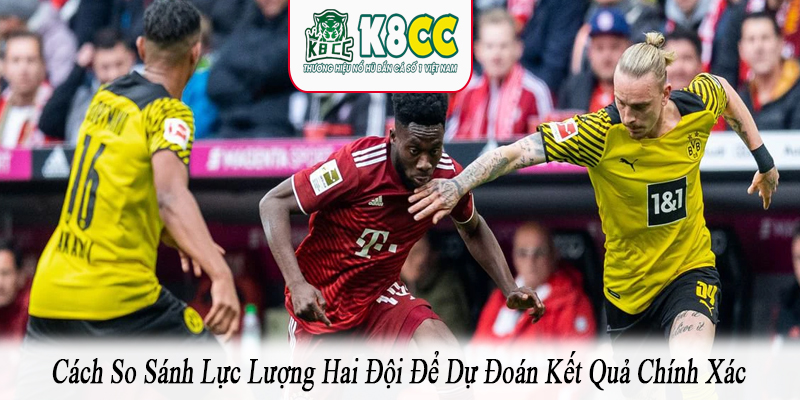 cách so sánh lực lượng hai đội