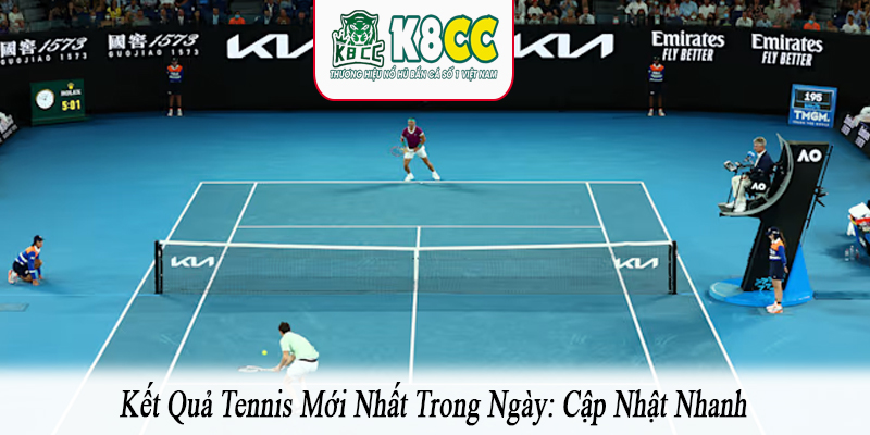 kết quả tennis mới nhất trong ngày