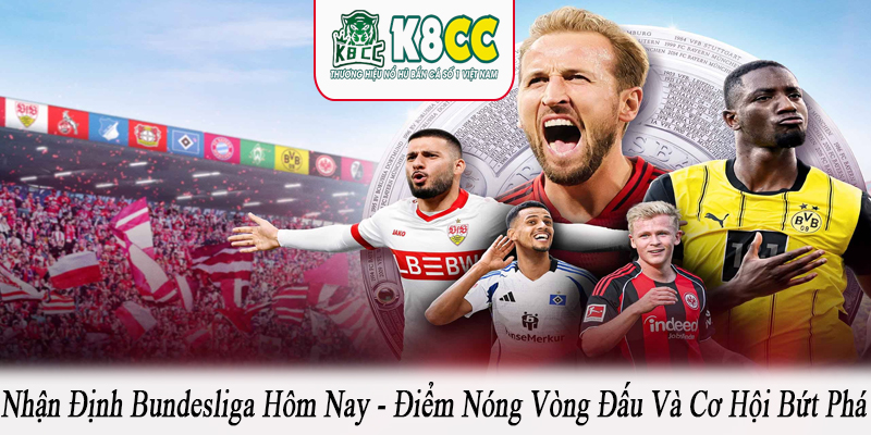 nhận định Bundesliga hôm nay
