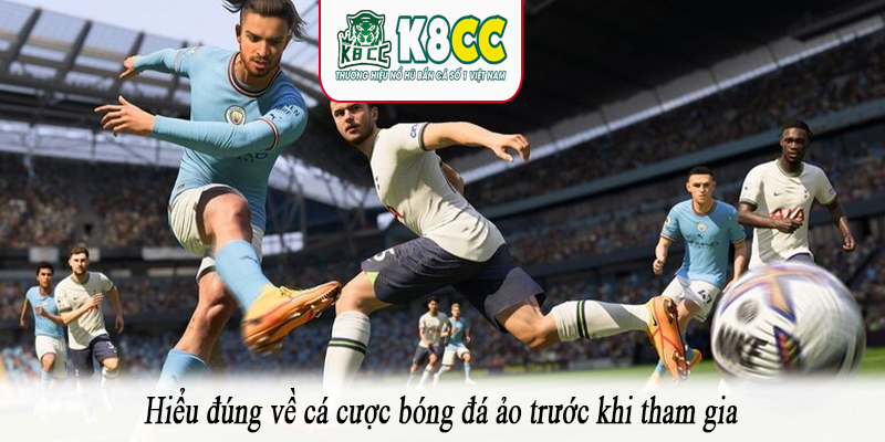 Hiểu đúng về cá cược bóng đá ảo trước khi tham gia