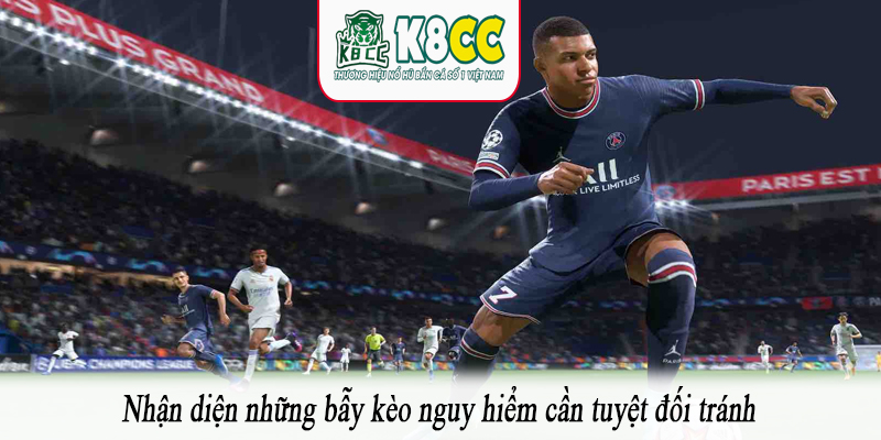 Nhận diện những bẫy kèo nguy hiểm cần tuyệt đối tránh