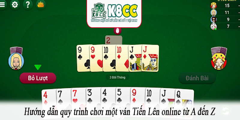 Hướng dẫn quy trình chơi một ván Tiến Lên online từ A đến Z