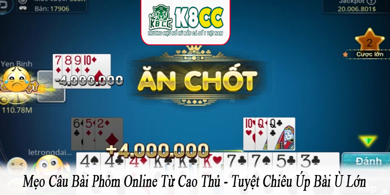 mẹo câu bài phỏm online