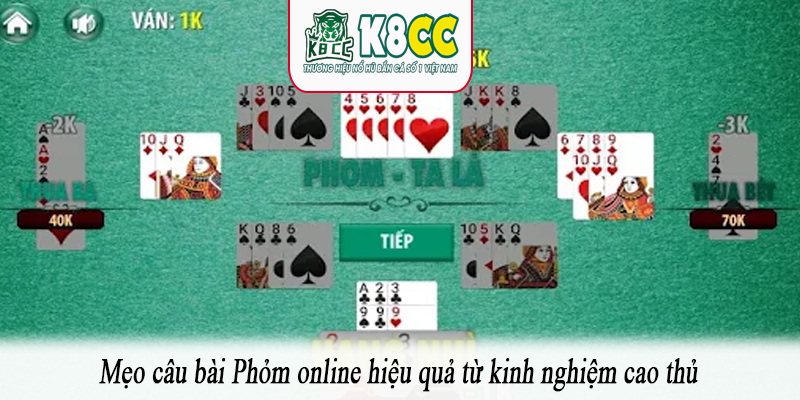 Mẹo câu bài Phỏm online hiệu quả từ kinh nghiệm cao thủ